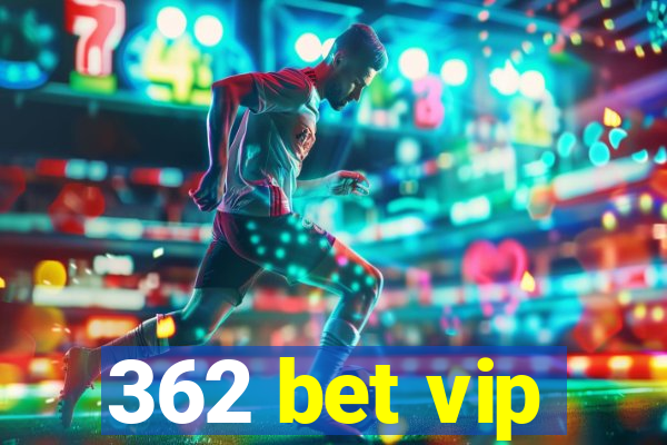 362 bet vip